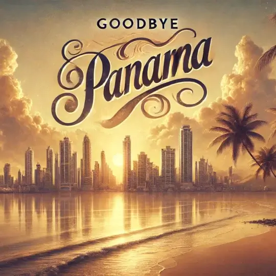 Goodbye Panama